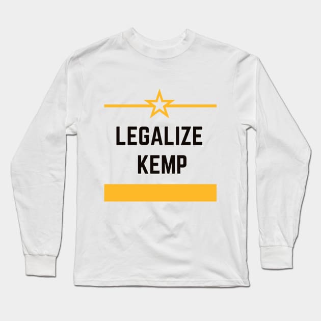 LEGALIZE KEMP #legalize kemp #KEMP #LEGALIZE Long Sleeve T-Shirt by kamal